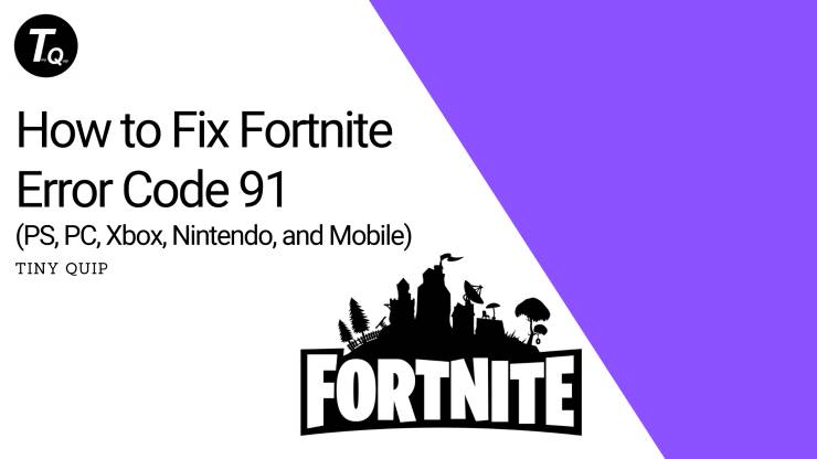 Fortnite: How to Fix Error Code 91 – GameSkinny