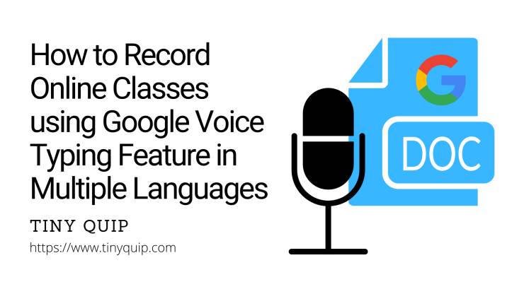 How to Record Online Classes by Voice Typing in Google Docs - Tiny Quip