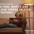 find deleted YouTube video
