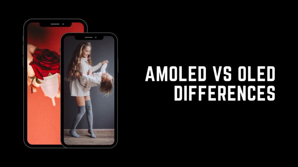 AMOLED vs OLED Which is Best & What is the Difference? Tiny Quip